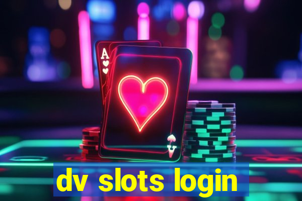 dv slots login